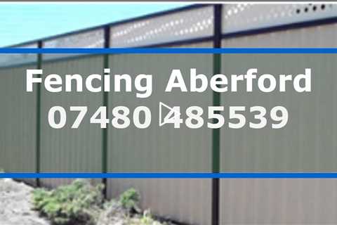 Aberford Fencing Secure Your Property With A New High-Quality Fence Residential And Commercial