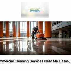 Commercial Cleaning Services Near Me Dallas, TX