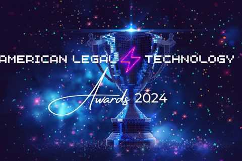 Nominations Open For 2024 American Legal Technology Awards, To Be Presented At Gala Dinner In..