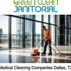 Medical Cleaning Companies Dallas, TX
