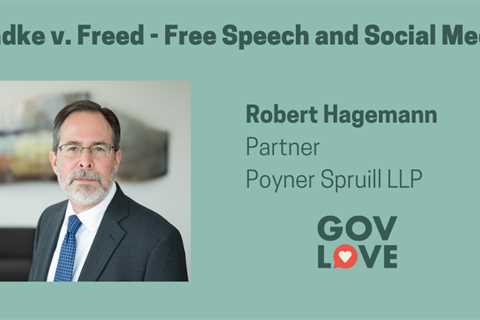 Podcast: Free Speech, Social Media, and the Lindke v. Freed Case with Robert Hagemann, Poyner..