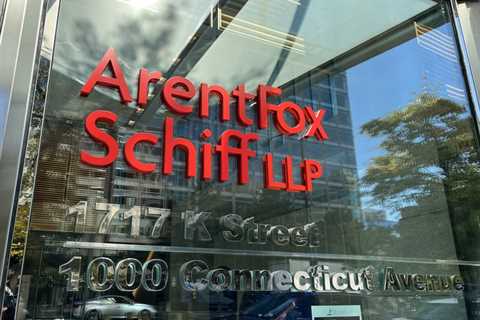 ArentFox Schiff Recruits 13-Lawyer Team, in Latest Group Exit From Burns & Levinson