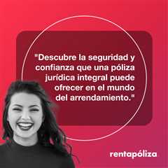 ¿Cómo Puede una Póliza Jurídica de Arrendamiento Proteger su Inversión en Cancún?