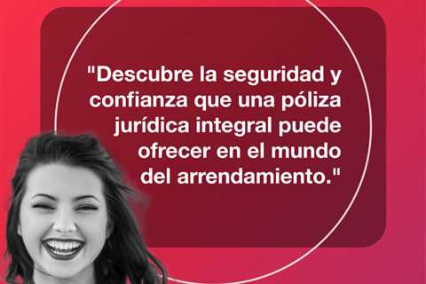 ¿Cómo Puede una Póliza Jurídica de Arrendamiento Proteger su Inversión en Cancún?