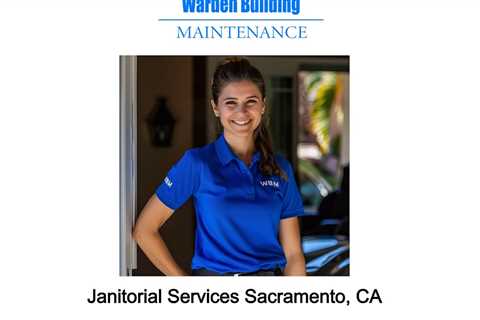 Janitorial Services Sacramento, CA