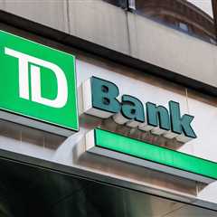 DOJ: TD Bank Agrees to Pay $3B Over Anti-Money Laundering Program Violations