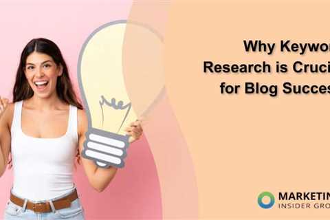 Why Keyword Research is Crucial for Blog Success
