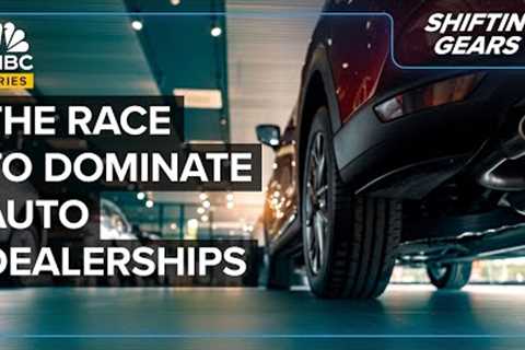 How These Companies Are Taking Over Car Dealerships