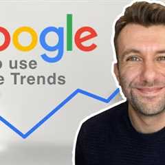 How to use Google Trends