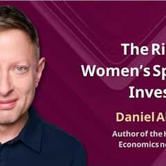 Women’s Soccer Investing, AI Disruption & Global Trends ft. Daniel Altman | Navigating Wealth