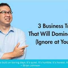 3 Business Trends That Will Dominate 2026 (Ignore at Your Risk)