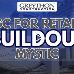 gc for retail buildout mystic - Greython Construction - (860) 571-4600