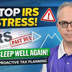 Stop IRS Stress: How Proactive Tax Planning Helps Small Business Owners Sleep at Night