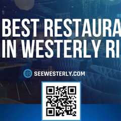 Best restaurants in Westerly RI