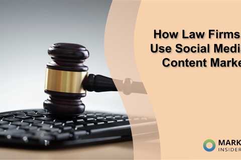 How Law Firms Can Use Social Media for Content Marketing