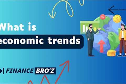 What is economic trends: A Beginner''s Guide to Economic Indicators