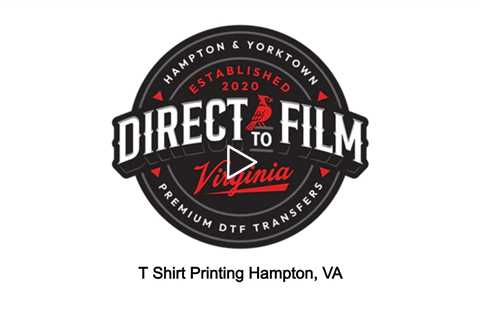 T Shirt Printing Hampton, VA - DTF Virginia - 757-243-3260