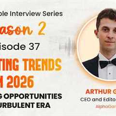 Investing Trends in 2026: Spotting Opportunities in a Turbulent Era | Arthur Gopak
