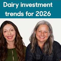 The Natural List: Dairy investment trends for 2026