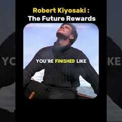 Robert Kiyosaki | The Future Pays Visionaries