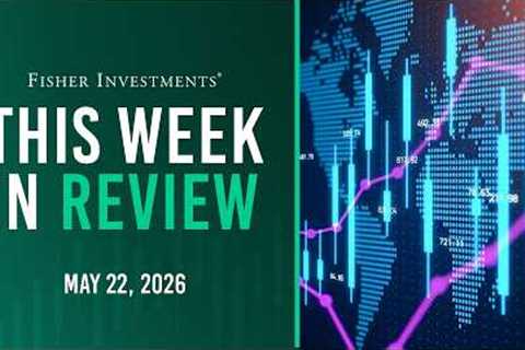 This Week in Review | UK Politics, Fed Developments, IPOs (May 22, 2026)
