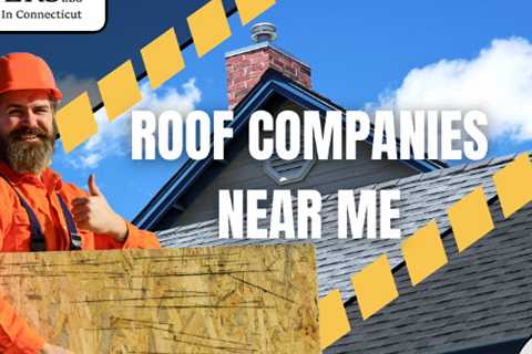 Roof Companies Near Me