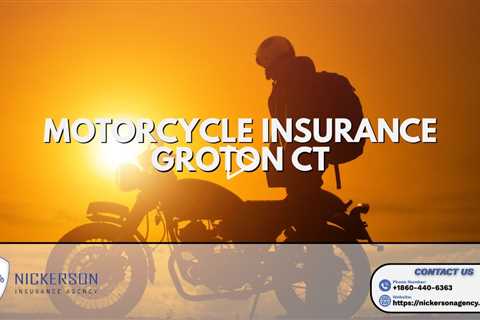 Motorcycle Insurance Groton CT - Nickerson Agency - (860) 460 6363