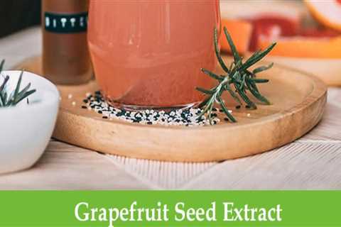 Boost Your Wellness as a Virtual Assistant with Grapefruit Seed Extract