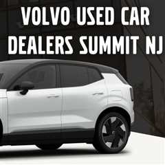 Volvo Used Car Dealers Summit NJ