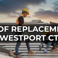 Roof Replacement Westport CT